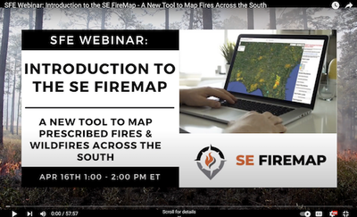 SFE Webinar: Introduction to the SE FireMap 1.0 - A New Tool to Map Fires Across the South