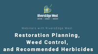 Webinar: Restoration on Private Lands Pt. 1 – Restoration Planning, Weed Control, and Recommended Herbicides