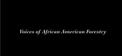 Voices of African American Forestry